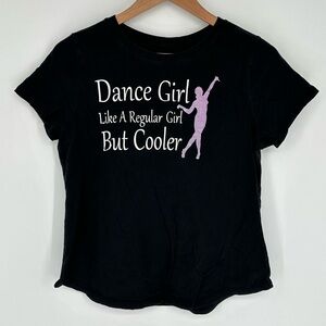 Old Navy Girls Sz S T-Shirt Tee Dance Girl Like A Regular Girl But Cooler R5
